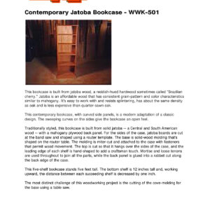Contemporary Jatoba Bookcase Woodworking Plans WWK-501 PDF Guide