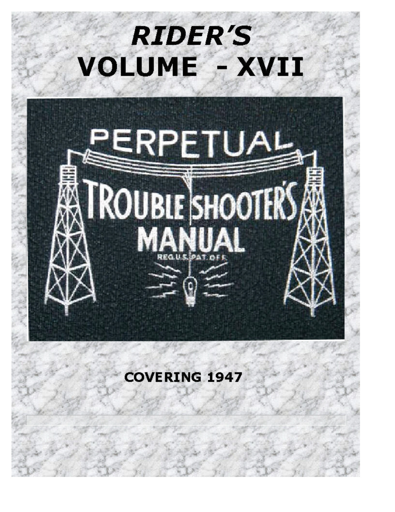 Rider's Perpetual Troubleshooter's Manual Volume 17 (1951) — Vintage Radio Schematics PDF