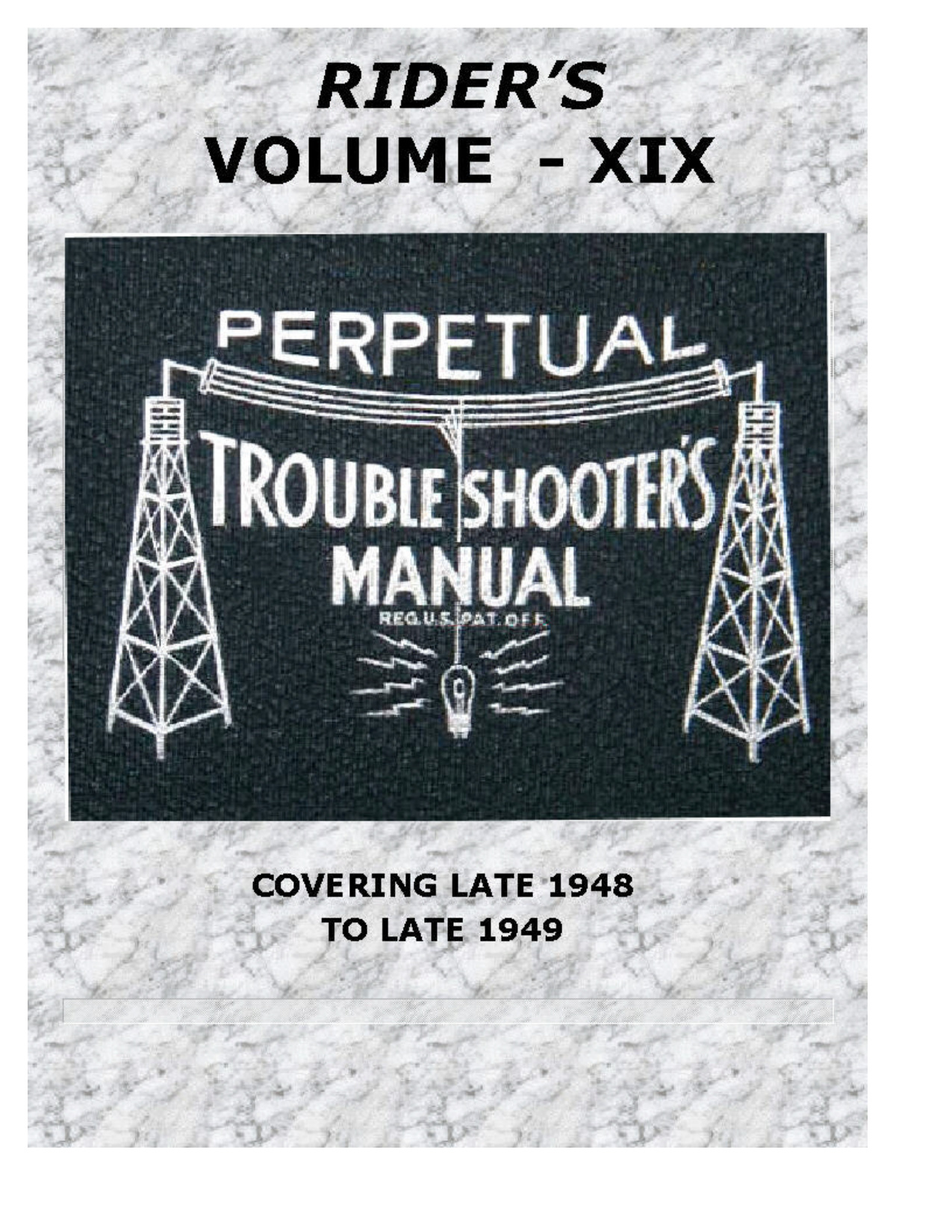 Rider's Perpetual Troubleshooter's Manual Volume 19 (1953) — Vintage Radio Schematics PDF
